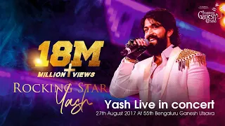 ROCKING STAR YASH | Yash Live In Concert | 55th Bengaluru Ganesh Utsava 2017