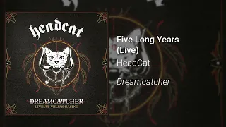 HeadCat -  Five Long Years (Live in Alpine) (Official Audio)