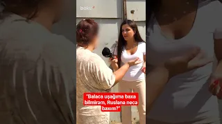 Yeniyetmənin qohumu: "Balaca uşağıma baxa bilmirəm, Ruslana necə baxım?"