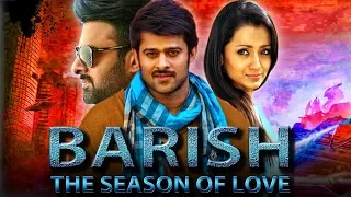 Prabhas Blockbuster Hindi Dubbed Full Movie 'Baarish The Seasone of love' | Trisha Krishnan