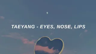 TAEYANG (태양) 'Eyes, Nose, Lips (눈, 코, 입)' Easy Lyrics