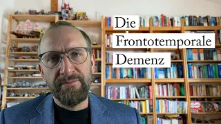 Demenz: die Frontotemporale Demenz