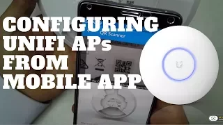 Configuring UNIFI APs from the mobile App | English Version