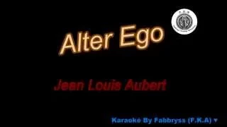 Alter Ego - Jean Louis Aubert - Karaoké FKA