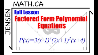 1.3 Factored Form Polynomial Equations (full lesson) | Grade 12 MHF4U | jensenmath.ca