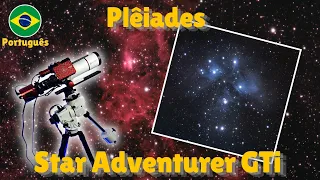 Fotografando as Plêiades com o Star Adventurer GTi