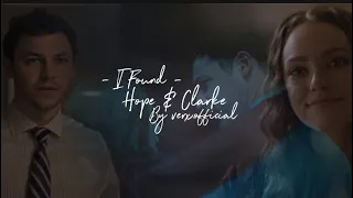 Hope & Clarke || I Found