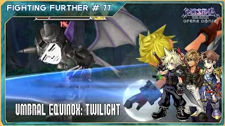 DFFOO GL | Umbral Equinox Twilight LUFENIA | Fighting Further # 77: Rematch with the Sephiroth Imps!