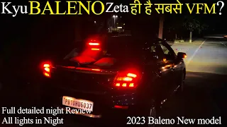 Nexa Baleno zeta 2023 detailed Lights review in night interior, exterior, camera A to Z all points