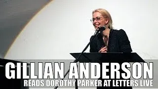 Gillian Anderson reads Dororthy Parker at Letters Live