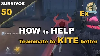 How to HELP teammate to KITE better - Survivor Rank #50 (Identity V)