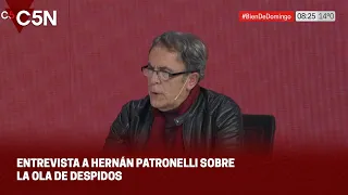 ENTREVISTA a HERNÁN PATRONELLI sobre la OLA de DESPIDOS