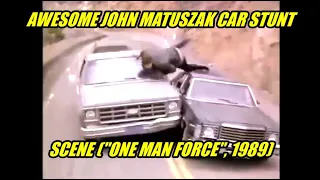 Awesome John Matuszak Car Stunt Scene ("ONE MAN FORCE", 1989)