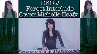 Forest Interlude: Donkey Kong Country 2 Vocal, Piano, Drum Cover | Michelle Heafy