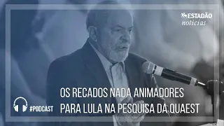 Os recados nada animadores para Lula na pesquisa da Quaest