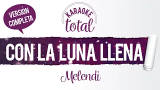 Con La Luna Llena - Melendi - Karaoke Cantado con Letra