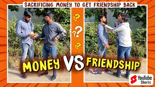 Money 💰 vs Friendship ❤️ ~ Sacrificing money to get friends back ~ Dushyant Kukreja #shorts