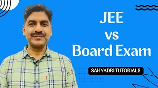 JEE Vs Board Exam | 2023 | Sahyadri Tutorials |