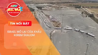 ISRAEL MỞ LẠI CỬA KHẨU KEREM SHALOM, NHƯNG HÀNG VIỆN TRỢ VẪN KHÓ VÀO GAZA