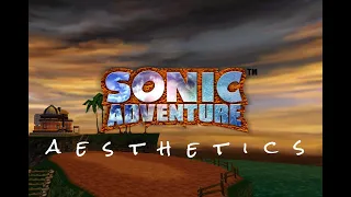 Sonic Adventure's AMAZING Aesthetics