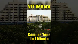 VIT Vellore Campus Tour In 1 minute | Pehla Campus