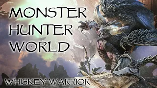 Whiskey Warrior: Monster Hunter World