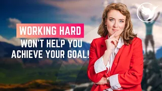 Working hard won't help you achieve your goal | The New Strategy with Olga Bednarski