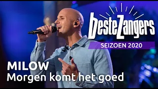 Milow - Morgen komt het goed | Beste Zangers 2020