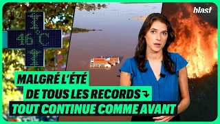 MALGRÉ L’ÉTÉ DE TOUS LES RECORDS, TOUT CONTINUE COMME AVANT