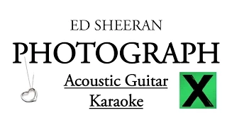 "Photograph" - Ed Sheeran Karaoke Lyrics (Acoustic Guitar Karaoke) Instrumental