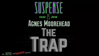 ♥ AGNES MOOREHEAD "The 1st Lady of SUSPENSE" stars in "The Trap" • Best of SUSPENSE  [remastered]