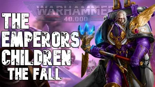 The Fall of the EMPERORS CHILDREN Legion - Warhammer 40K Lore