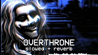 longestsoloever - overthrone (slowed + reverb)