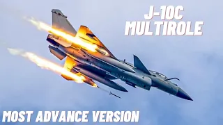 J-10C Multirole Fighter Jet | The Most Advance Version | Overall Review | The Asian F-16