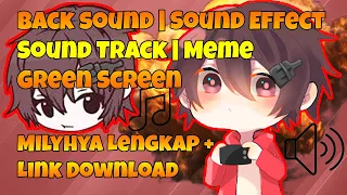 Kumpulan Backsound Yang Dipakai Milyhya | SoundEffect Milyhya | Soundtrack Meme Greenscreen Milyhya