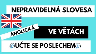 ANGLICKÁ NEPRAVIDELNÁ SLOVESA - VĚTY POSLECHEM.