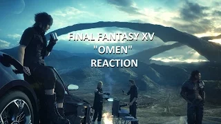 [REACTION] Final Fantasy XV - Omen