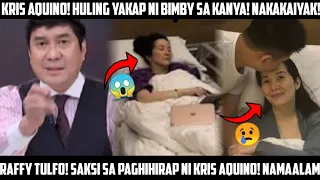 NAKIKIRAMAY! KRIS AQUINO HULING HABILIN KAY BIMBY! RAFFY TULFO DI MAKAPANIWALA SA NANGYARI! PAALAM!