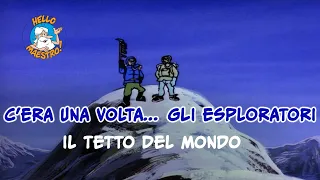 C'era una volta... gli esploratori 🗺️- Il tetto del mondo 🌄