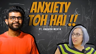 The Comedian's Approach To Anxiety | Ft. Aakash Mehta
