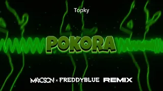 Topky - Pokora ( M4CSON & FREDDYBLUE REMIX )