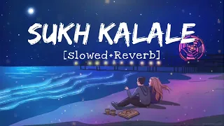 sukh kalale (slowed + reverb) Marathi Lofi Song #ved #lofi