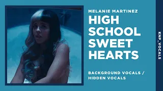 Melanie Martinez - High School Sweethearts (Background Vocals / Hidden Vocals) [REQUESTED]