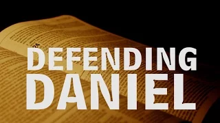 Defending Daniel - Evidence for the Bible pt4