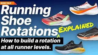 Running Shoe Rotations Explained - How to build a rotation at all runner levels.