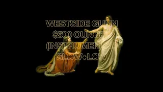 Westside Gunn - $500 Ounces (Instrumental) Slow+Low Prod. By The Alchemist