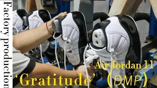 Factory Process of making the Air Jordan 11 "Gratitude" (DMP)