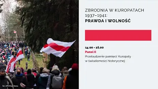 Przebudzenie pamięci: Kuropaty w świadomości historycznej | Panel II