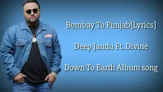 Bombay To Punjab Lyrics Deep Jandu Ft Divine720P HD