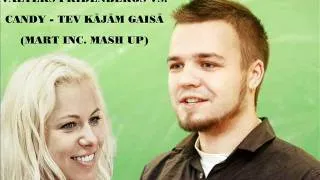 VALTERS FRĪDENBERGS vs. LIENE CANDY - Kājām Gaisā (Mart Inc. Mash Up)